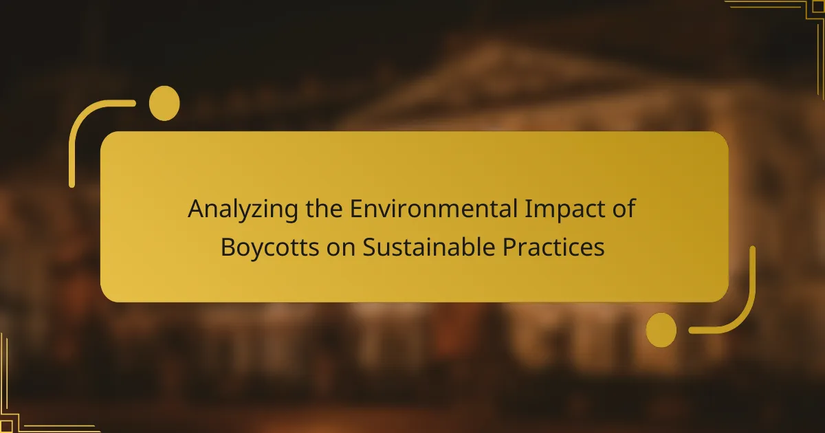 Analyzing the Environmental Impact of Boycotts on Sustainable Practices