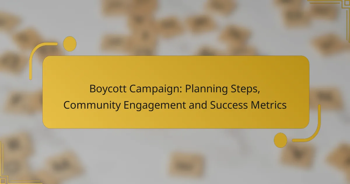 Boycott Campaign: Planning Steps, Community Engagement and Success Metrics