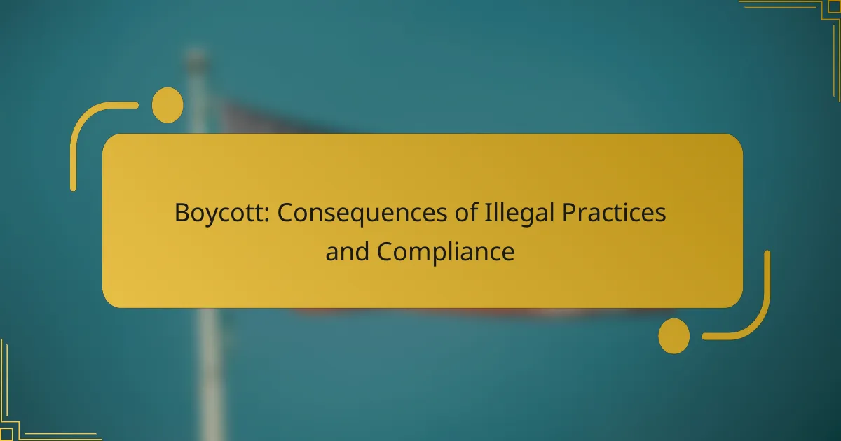 Boycott: Consequences of Illegal Practices and Compliance