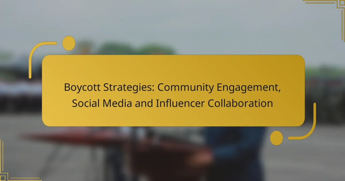 Boycott Strategies: Community Engagement, Social Media and Influencer Collaboration