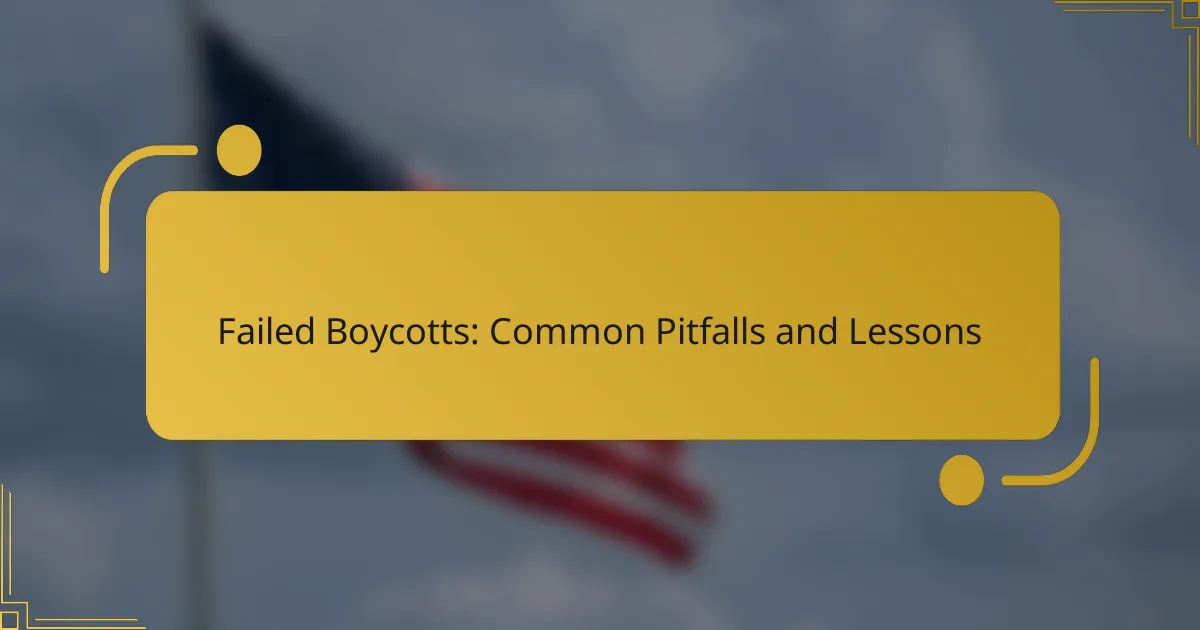 Failed Boycotts: Common Pitfalls and Lessons