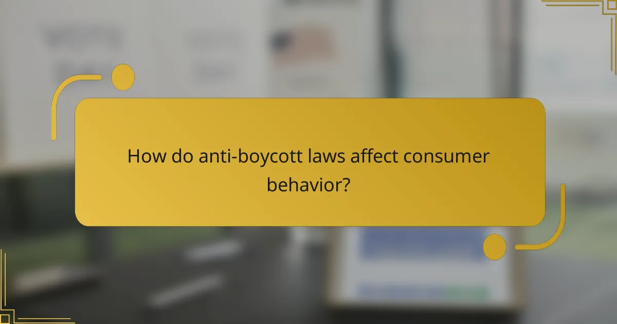 How do anti-boycott laws affect consumer behavior?