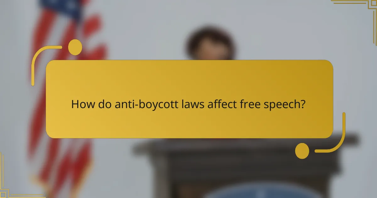 How do anti-boycott laws affect free speech?