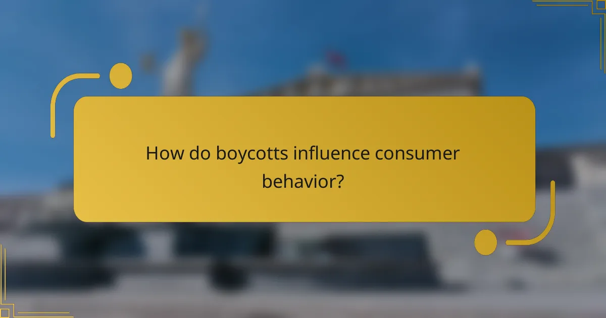 How do boycotts influence consumer behavior?
