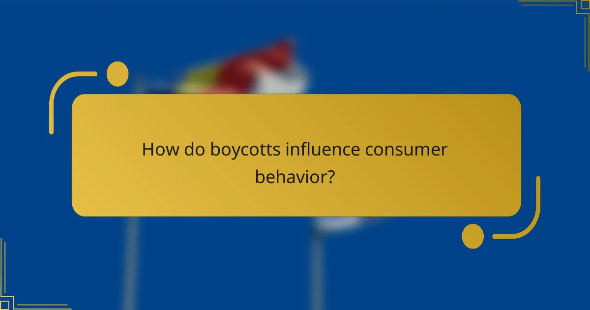 How do boycotts influence consumer behavior?