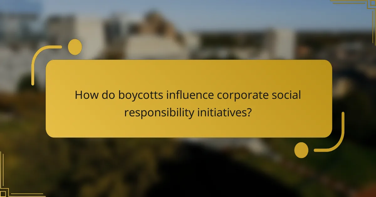 How do boycotts influence corporate social responsibility initiatives?
