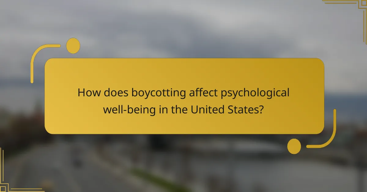 How does boycotting affect psychological well-being in the United States?