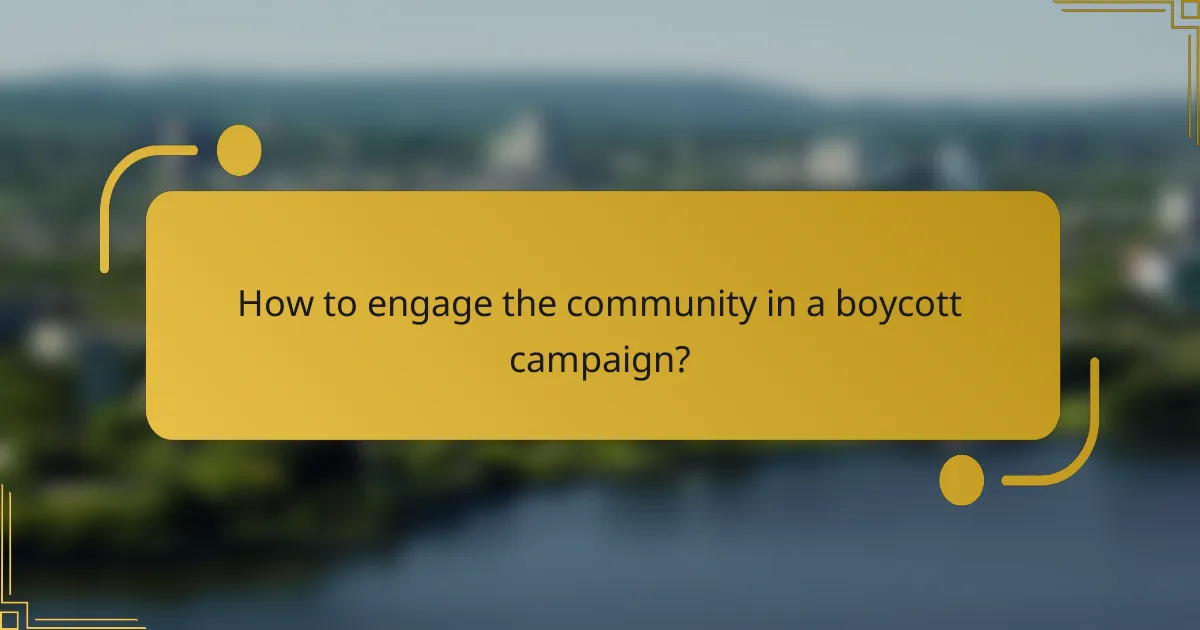 How to engage the community in a boycott campaign?