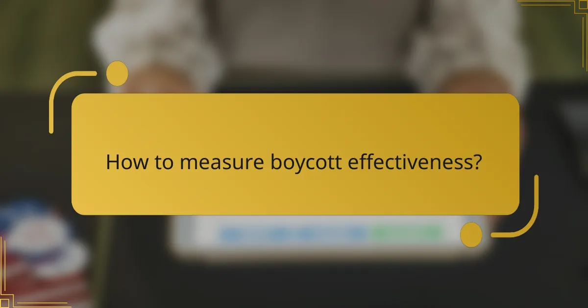 How to measure boycott effectiveness?