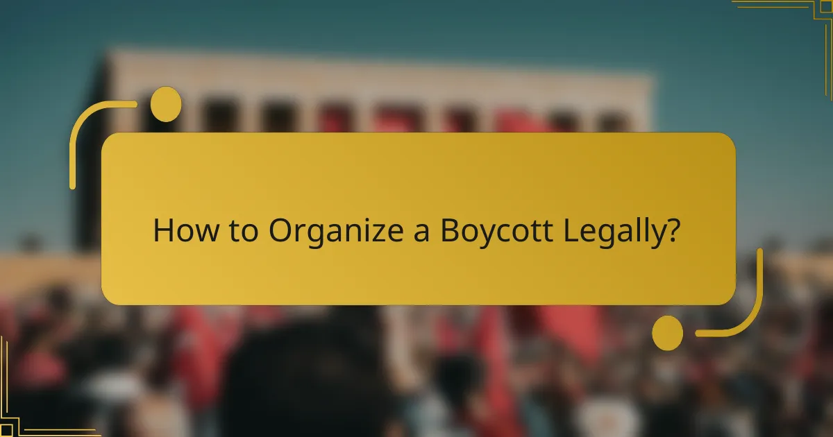 How to Organize a Boycott Legally?