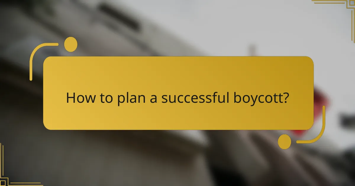 How to plan a successful boycott?