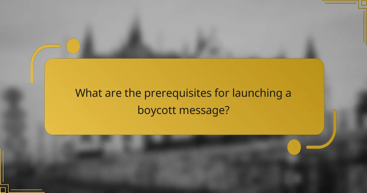 What are the prerequisites for launching a boycott message?
