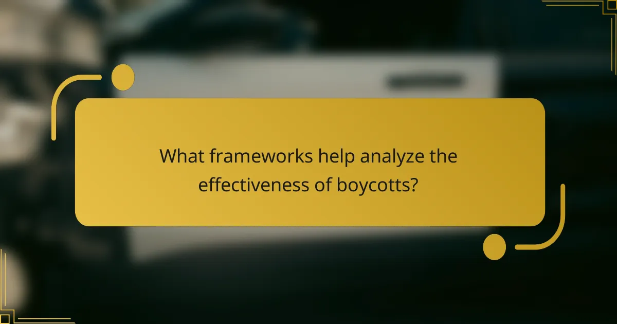 What frameworks help analyze the effectiveness of boycotts?