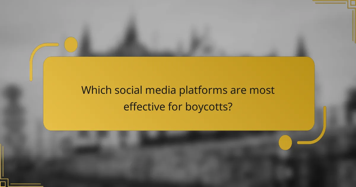 Which social media platforms are most effective for boycotts?